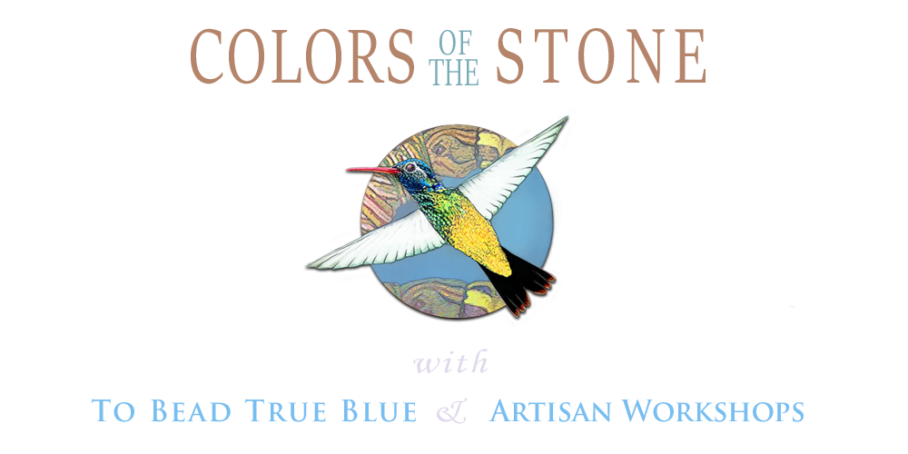 Colors Of The Stone with To Bead True Blue & Tucson Bead and Design Show
